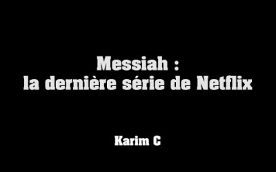 Messiah : la nouvelle série de Netflix