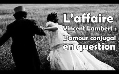 Live jeudi 21h30 - L'affaire Vincent Lambert : L'amour conjugal en question