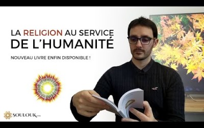 La Religion au service de l'Humanité - Nouveau livre disponible !